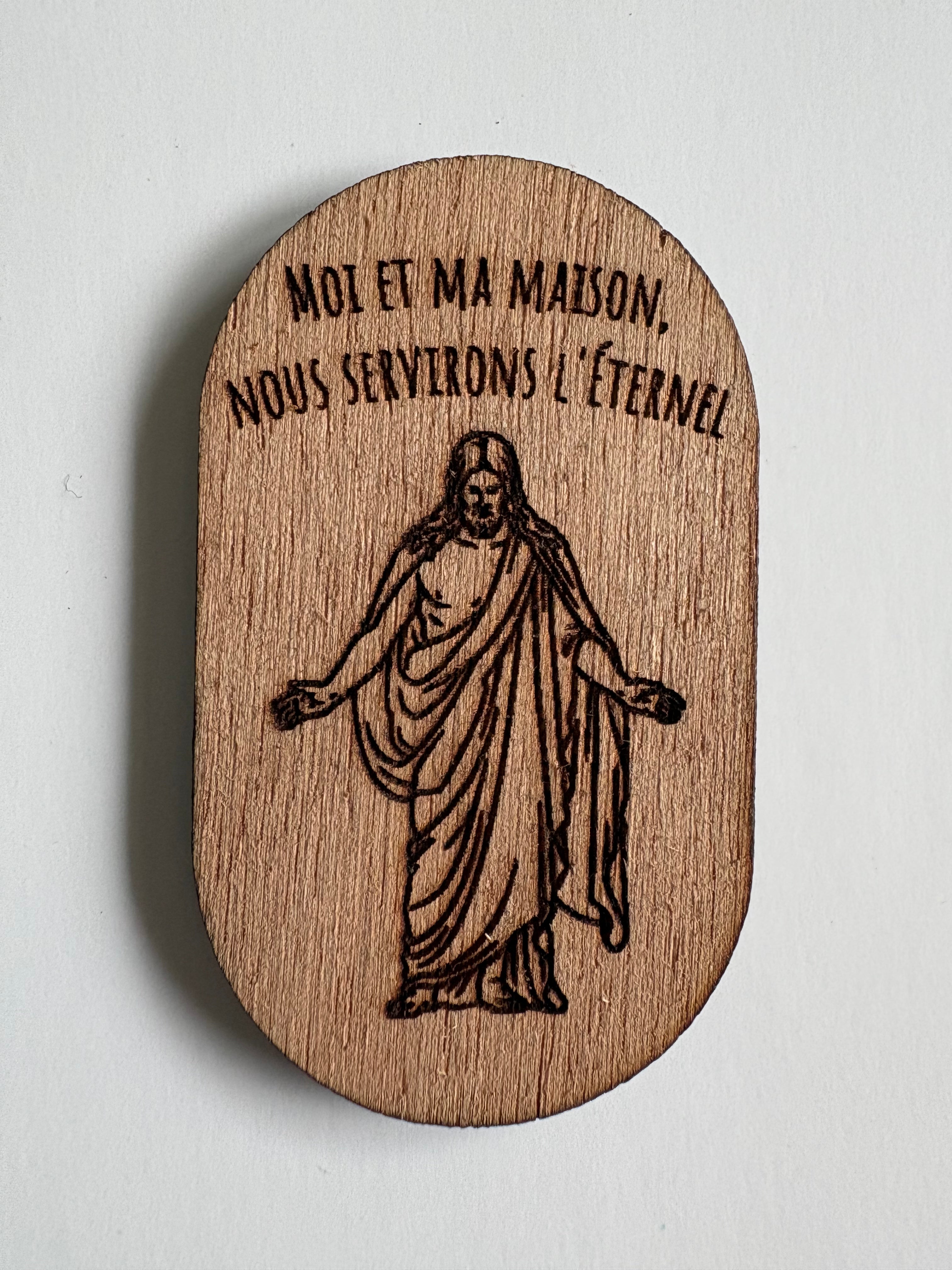 Magnet bois "Moi et ma maison nous servirons l'Eternel"